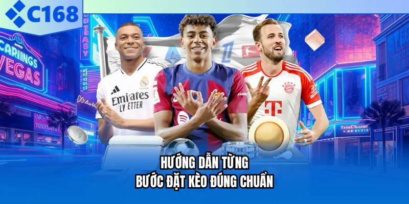 Hướng dẫn từng bước đặt kèo đúng chuẩn Hướng dẫn từng bước đặt kèo đúng chuẩn